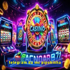 telegram da mc pipokinha